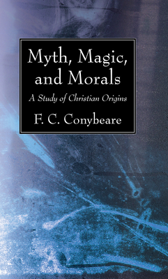 Myth, Magic, and Morals: A Study of Christian O... 1725289091 Book Cover