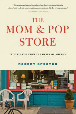 The Mom & Pop Store: True Stories from the Hear... 0802777651 Book Cover