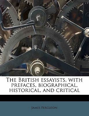 The British Essayists, with Prefaces, Biographi... 1177143089 Book Cover