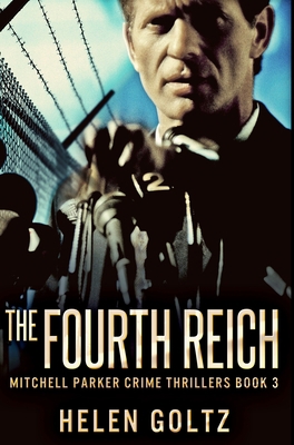 The Fourth Reich: Premium Hardcover Edition 1034532863 Book Cover