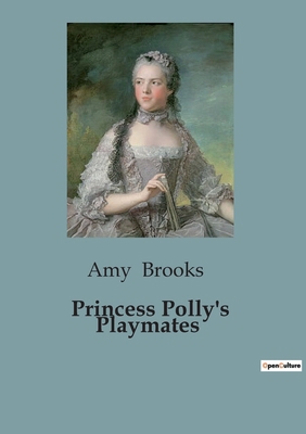 Princess Polly's Playmates B0CGPHRS3G Book Cover