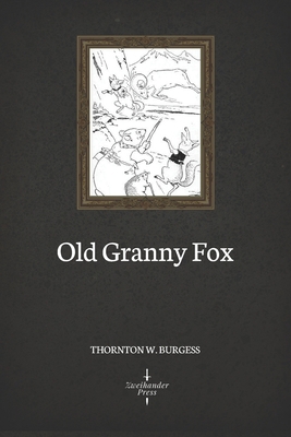 Old Granny Fox (Illustrated) B084P859JG Book Cover