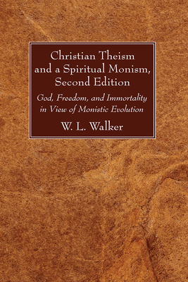 Christian Theism and a Spiritual Monism, Second... 1725299224 Book Cover