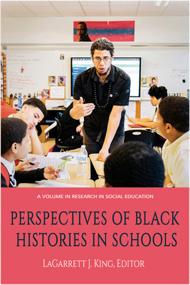 Perspectives of Black Histories in Schools 1641138432 Book Cover