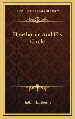 Hawthorne and His Circle 1163492698 Book Cover