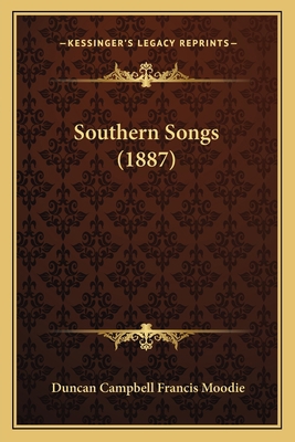 Southern Songs (1887) 1165085054 Book Cover