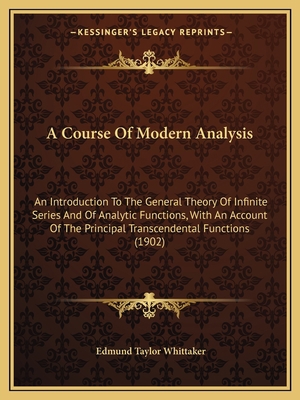 A Course Of Modern Analysis: An Introduction To... 116452223X Book Cover