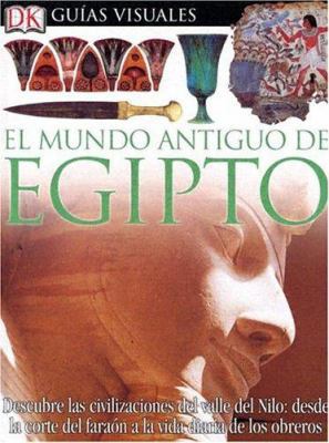 El Mundo Antiguo de Egipto [Spanish] 0756607930 Book Cover