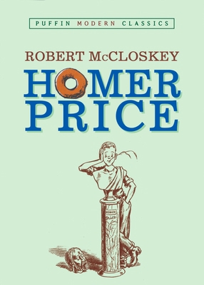 Homer Price (Puffin Modern Classics) 0142404152 Book Cover