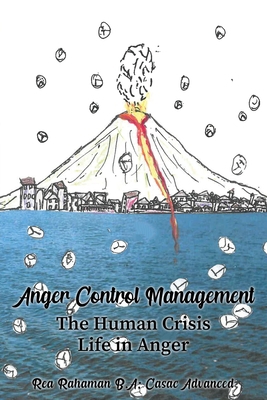 Anger Control Management: The Human Crisis Life... 1956876979 Book Cover