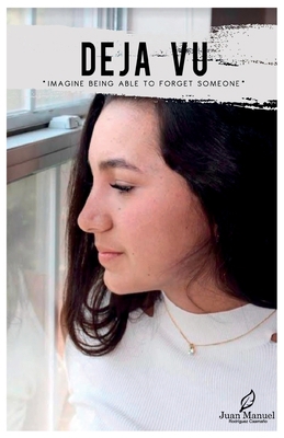 Déjà vu: Imagine being able to forget someone 6072918166 Book Cover