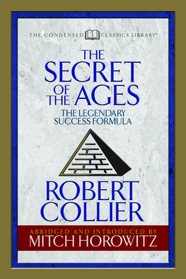 The Secret of the Ages (Condensed Classics): Th... 1722500549 Book Cover