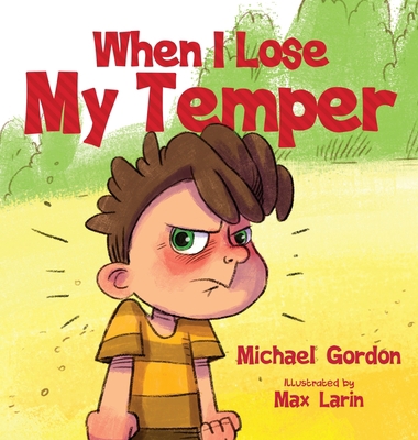 When I Lose My Temper 1734467436 Book Cover