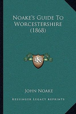 Noake's Guide To Worcestershire (1868) 1164939874 Book Cover