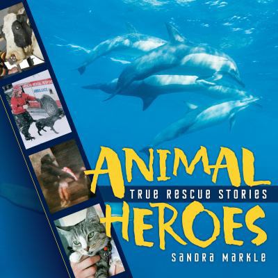 Animal Heroes: True Rescue Stories B00A2Q7SCU Book Cover