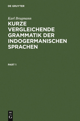 Kurze Vergleichende Grammatik Der Indogermanisc... [German] 3111186474 Book Cover