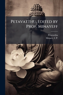 Petavatthu. Edited by Prof. Minayeff [Pali] B0FK1RHNTF Book Cover