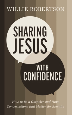 Sharing Jesus with Confidence: How to Be a Gosp... 1400338514 Book Cover