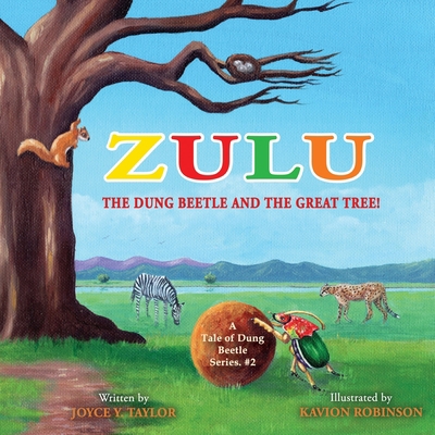 Zulu The Dung Beetle and The Great Tree: A Tale... 1956202064 Book Cover