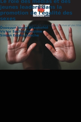 Le rôle des médias et des jeunes leaders dans l... [French] 6202418621 Book Cover