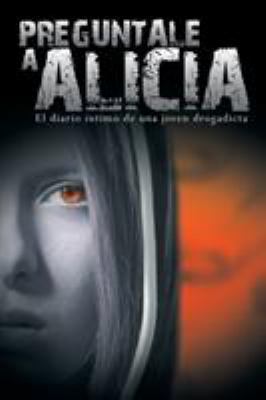 Preguntale a Alicia: El Diario Intimo de Una Jo... [Spanish] 1607965852 Book Cover