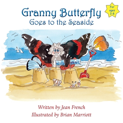 Granny Butterfly Goes to the Seaside 183975382X Book Cover