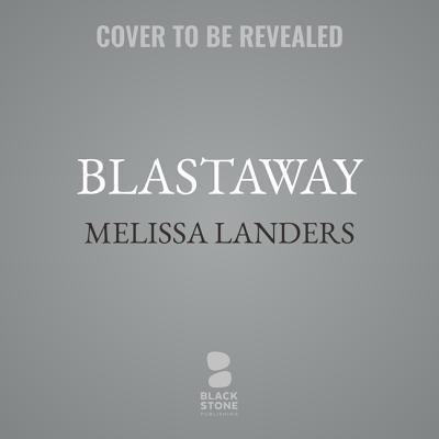 Blastaway 1982591706 Book Cover