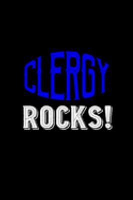 Clergy rocks!: Notebook | Journal | Diary | 110 Lined pages | 6 x 9 in | 15.24 x 22.86 cm | Doodle Book | Funny Great Gift