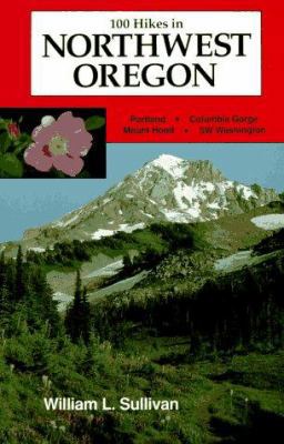 100 Hikes in Northwest Oregon 0961815221 Book Cover