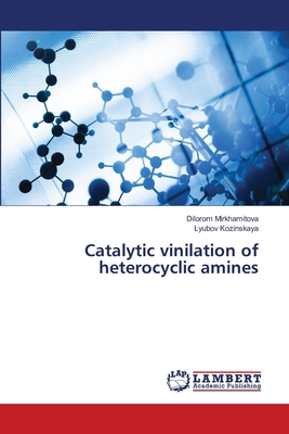 Catalytic vinilation of heterocyclic amines 6203582697 Book Cover