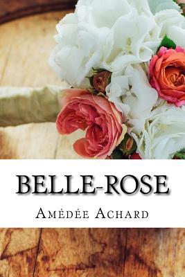 Belle-Rose [French] 1724622005 Book Cover