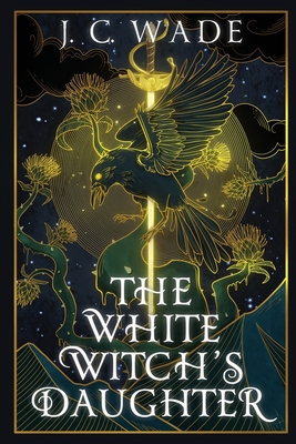 The White Witch's Daughter: Book One B0BZ7YPTHS Book Cover