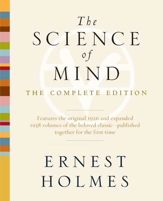 The Science of Mind: The Complete Edition 1585428426 Book Cover