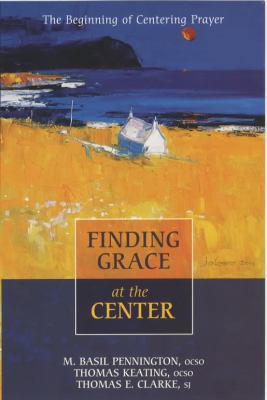 Finding Grace At The Center - The Beginning of ... 0281055351 Book Cover