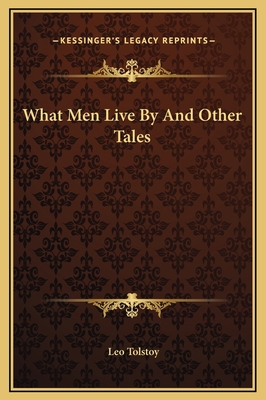 What Men Live By And Other Tales 1169209491 Book Cover