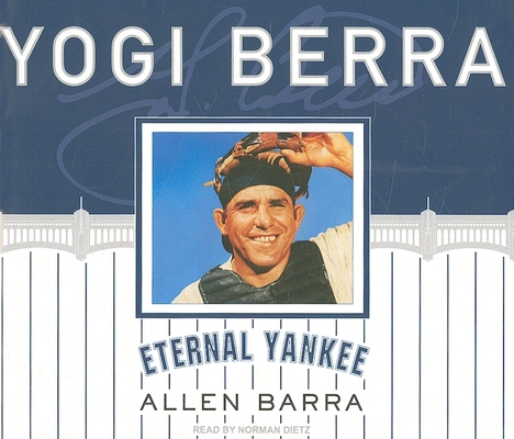 Yogi Berra: Eternal Yankee 1400111781 Book Cover