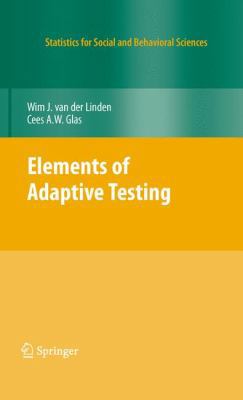 Elements of Adaptive Testing 0387854592 Book Cover