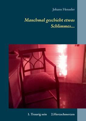 Manchmal geschieht etwas Schlimmes...: 1. Traur... [German] 3748112416 Book Cover