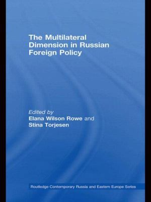 The Multilateral Dimension in Russian Foreign P... 0415471990 Book Cover