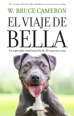 El Viaje de Bella. El Regreso a Casa 2 / A Dog'... [Spanish] 8418870788 Book Cover