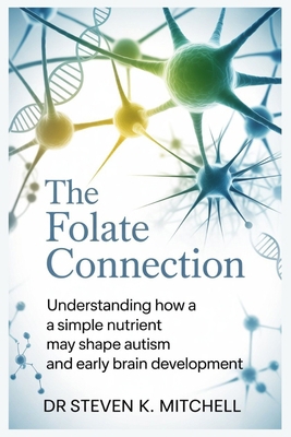 The Folate Connection: Understanding How a Simp... B0FW6CGGKB Book Cover