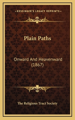 Plain Paths: Onward And Heavenward (1867) 1167067274 Book Cover