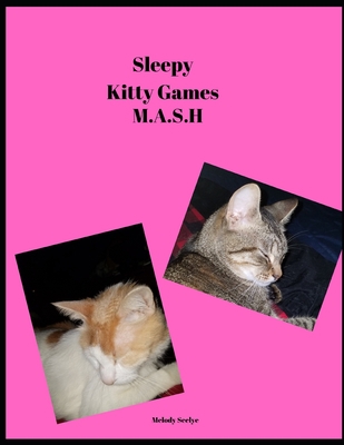 Sleepy Kitty Games: M.A.S.H. 1701180758 Book Cover
