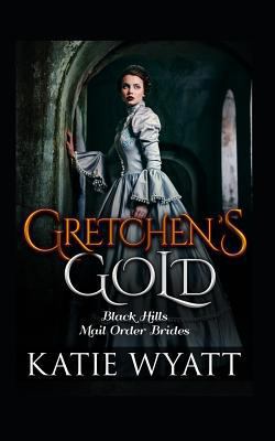 Gretchen's Gold 1796957194 Book Cover