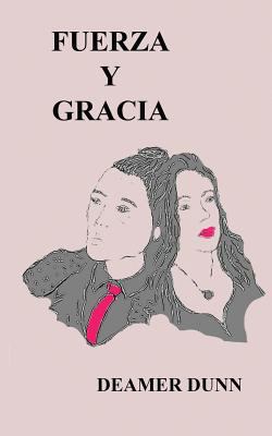 Fuerza y Gracia [Spanish] 1643705148 Book Cover