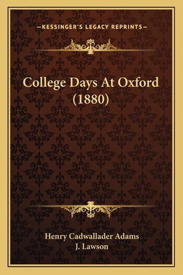 College Days At Oxford (1880) 1166480380 Book Cover