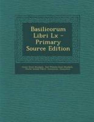 Basilicorum Libri LX [French] 1295092271 Book Cover