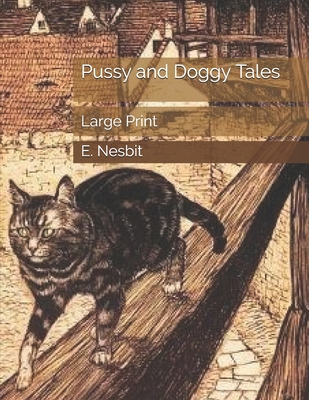Pussy and Doggy Tales: Large Print 1701771519 Book Cover