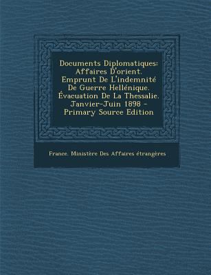 Documents Diplomatiques: Affaires D'orient. Emp... [French] 1289989761 Book Cover