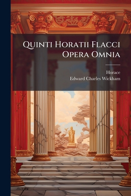 Quinti Horatii Flacci Opera Omnia: The Odes, Ca... 1275632890 Book Cover